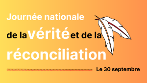 French text on a yellow-orange gradient background reads Journée nationale de la vérité et de la réconciliation. Two illustrated white feathers are on the right. Text at bottom says Le 30 septembre.