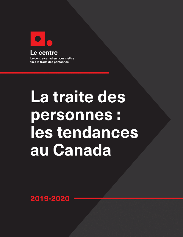 Couverture d’un rapport avec un arrière-plan géométrique noir et des lignes diagonales rouges. Le titre « La traite des personnes : les tendances au Canada 2019–2020 » y figure, accompagné du logo du Centre canadien pour mettre fin à la traite des personnes dans le coin supérieur gauche.